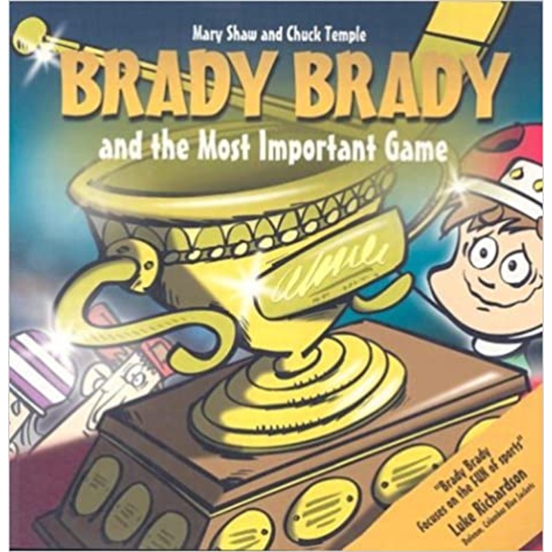 BRADY BRADY AND THE MOST IMPORTANT GAME PAPERBACK